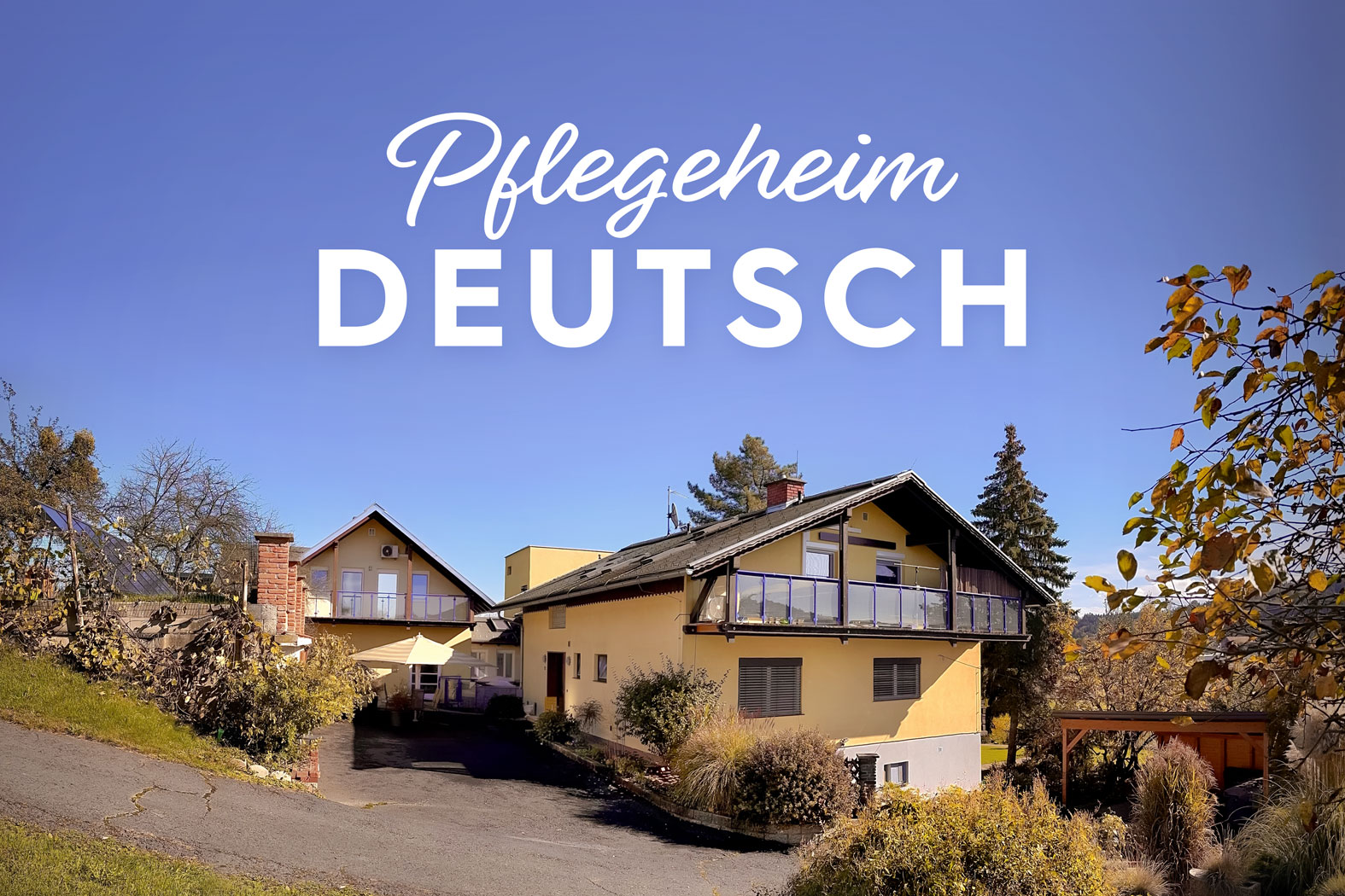 Pflegeheim Deutsch in Paldau bei Feldbach in der Südoststeiermark: Qualität in der Pflege, Ihr Seniorenheim, Altenheim, Altenpflege